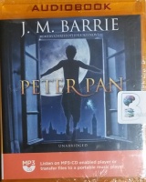 Peter Pan written by J.M. Barrie performed by Christopher Cazenove on MP3 CD (Unabridged)